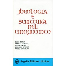 AA.VV. Ideologia e scrittura nel Cinquecento