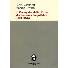 Giannotti P. / Pivato S. Il Portogallo dalla Prima alla Seconda repubblica