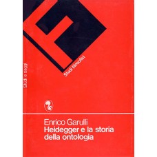 Garulli E. Heidegger e la storia della ontologia (2a ed. agg.)