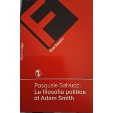 Salvucci P. La filosofia politica di A. Smith (2a edizione)